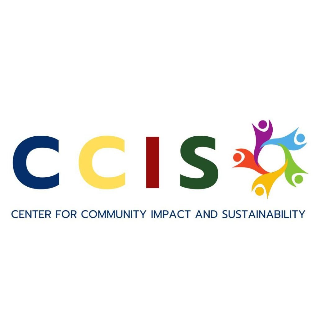 CCIS logo: multicolored letters with abstract people forming a circle and the text Center for Community Impact and Sustainability.